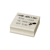 Gemaakt met liefde betekent dat ik de lepel likte 	rubberstempel (Stempel)