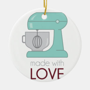 Gemaakt met Love Kitchen Mixer Keramisch Ornament