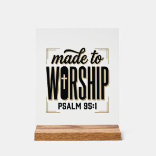 Gemaakt om te aanbidden Psalm 95_1 Christelijke Vi Acryl Bord