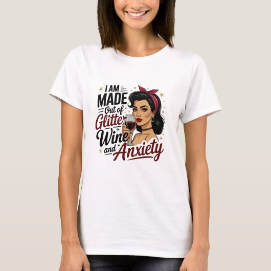 Gemaakt van Glitter Wine Angst T-shirt (Voorkant)