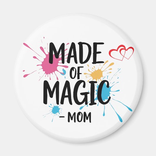 Gemaakt van Magic Mom Magnet Magneet (Voorkant)