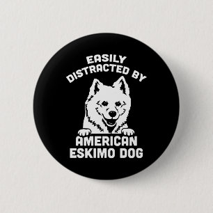 Gemakkelijk afgeleid door Amerikaanse Eskimo honde Ronde Button 5,7 Cm