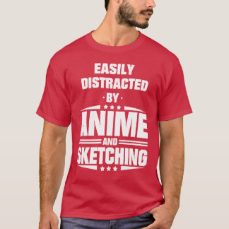 Gemakkelijk Afgeleid Door Anime En Tekenen vriend T-shirt