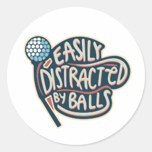 Gemakkelijk afgeleid door ballen Grappige Golf Bal Ronde Sticker