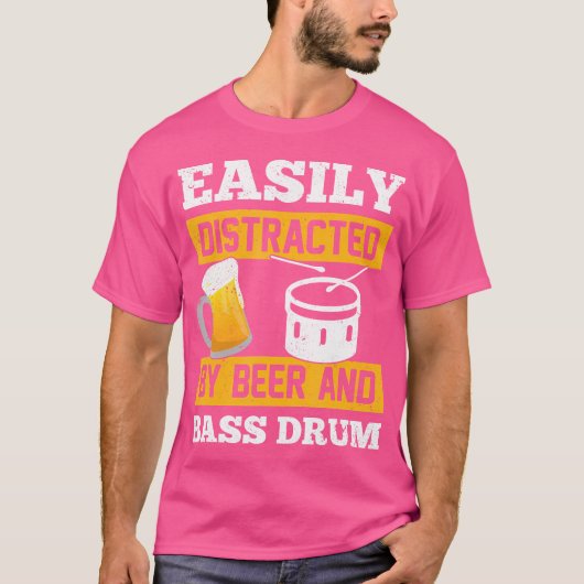  gemakkelijk afgeleid door bier en basdrum Dr. T-shirt (Voorkant)