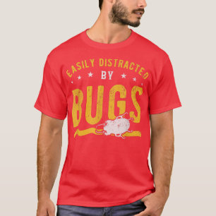 Gemakkelijk afgeleid door bugs t-shirt