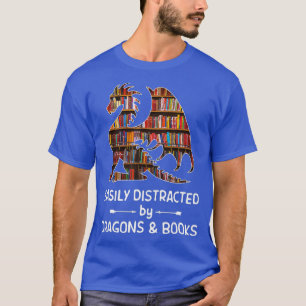 gemakkelijk afgeleid door Dragon en Boeken nerds T-shirt
