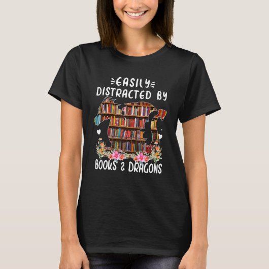 gemakkelijk afgeleid door Dragon en Boeken voor me T-shirt (Voorkant)