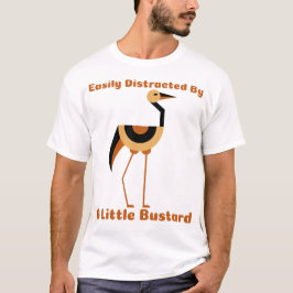 Gemakkelijk afgeleid door een Kleine Trap Vogelaar T-shirt