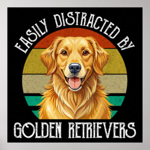 Gemakkelijk Afgeleid Door Golden Retrievers Poster
