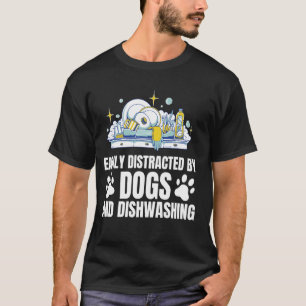 Gemakkelijk afgeleid door honden keuken vaatwasser t-shirt