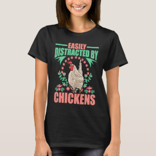 Gemakkelijk Afgeleid Door Kippen Boer T-shirt