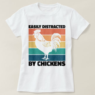 Gemakkelijk afgeleid door kippen koele haan liefhe t-shirt