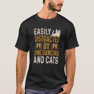 Gemakkelijk afgeleid door Line Dancing en Cats Lin T-shirt