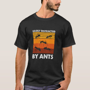 Gemakkelijk Afgeleid Door Mieren, Mierenliefhebber T-shirt