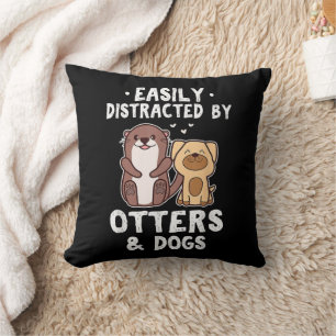 Gemakkelijk Afgeleid Door Otters en Honden Grappig Kussen