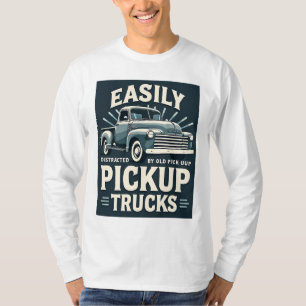 Gemakkelijk afgeleid door oude pick-up trucks - Vi T-shirt