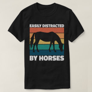 Gemakkelijk afgeleid door paardenliefhebbers Schat T-shirt