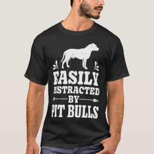 Gemakkelijk afgeleid door pitbulls grappige honden t-shirt