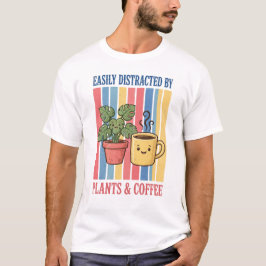Gemakkelijk Afgeleid Door Planten En Koffie Vintag T-shirt