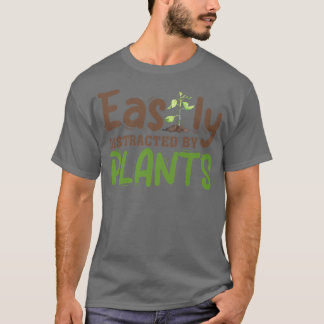 Gemakkelijk Afgeleid Door Planten Tuinier Tuiniere T-shirt