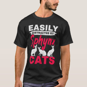 Gemakkelijk Afgeleid Door Sphynx Katten Poes Kitte T-shirt