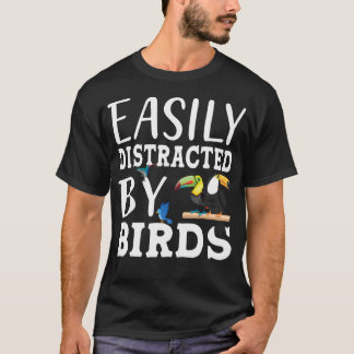 Gemakkelijk Afgeleid Door Vogels Voor Vogelspotten T-shirt