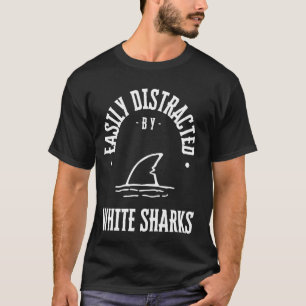Gemakkelijk afgeleid door witte haaien, grappige h t-shirt