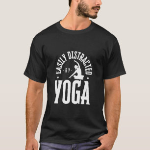 Gemakkelijk Afgeleid door Yoga Grappige Yoga Instr T-shirt