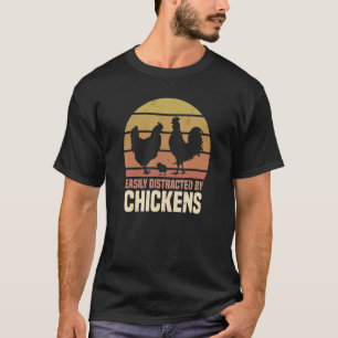 Gemakkelijk Afleid door Kippen  Kip  Grafisch 3 T-shirt