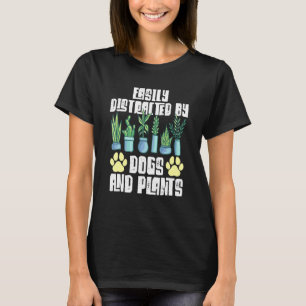 Gemakkelijk Afleidbare Hond En Planten Hond En Tui T-shirt