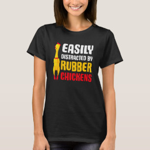 Gemakkelijk Afleidbare Rubber Kip  Rubber Kip T-shirt