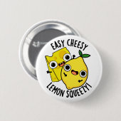 Gemakkelijk Cheesy Lemon Squeezy Funny Food Pun Ronde Button 5,7 Cm (Voorkant /achterkant)