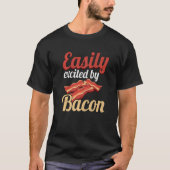 Gemakkelijk opgewonden door Bacon Enthusiast Pork  T-shirt (Voorkant)