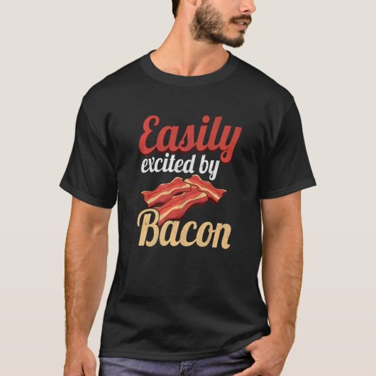 Gemakkelijk opgewonden door Bacon Enthusiast Pork  T-shirt (Voorkant)