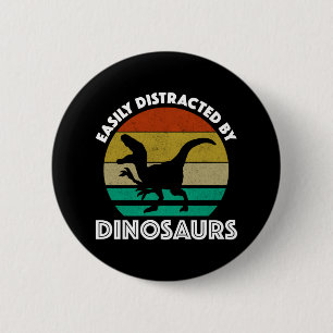 Gemakkelijk verstoord door dinosaurussen ronde button 5,7 cm