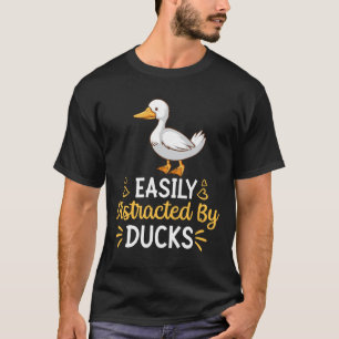 Gemakkelijk verstoord door eenden t-shirt