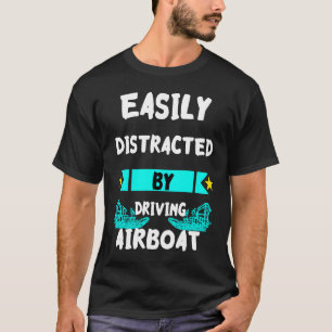 Gemakkelijk verstoord door het besturen van een zg t-shirt