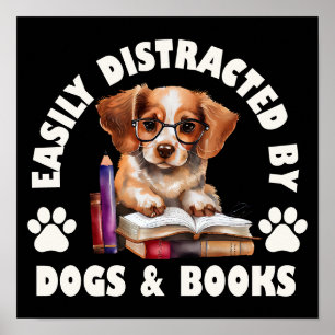 Gemakkelijk verstoord door honden en boeken poster