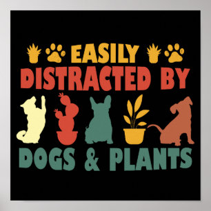 Gemakkelijk verstoord door honden en Planten Poster