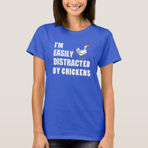 Gemakkelijk verstoord door kippen t-shirt