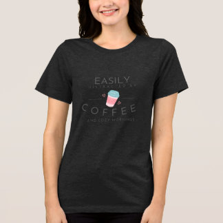 Gemakkelijk verstoord door koffie Tri-Blend shirt