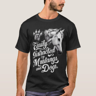 Gemakkelijk verstoord door Mustangs en Dogs Funny T-shirt
