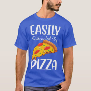 Gemakkelijk verstoord door Pizza T-shirt
