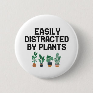 Gemakkelijk verstoord door Planten Funny Gardening Ronde Button 5,7 Cm