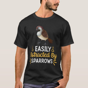 Gemakkelijk verstoord door Sparrows T-shirt