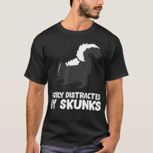 Gemakkelijk verstoord door stinkkunks Love stinkku T-shirt