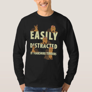Gemakkelijk verstoord door Yorkshire Terriers Dog T-shirt