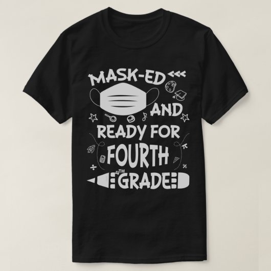 Gemaskeerd en klaar voor de vierde klasse t-shirt (Design voorkant)
