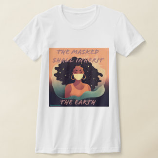 gemaskerd zal de aarde zwarte dame tshirt erven